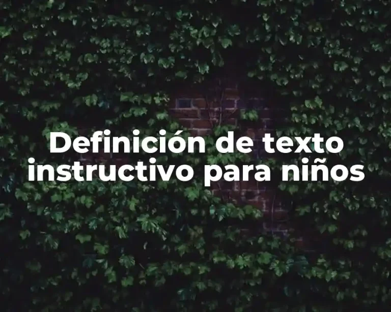 Definición de texto instructivo para niños