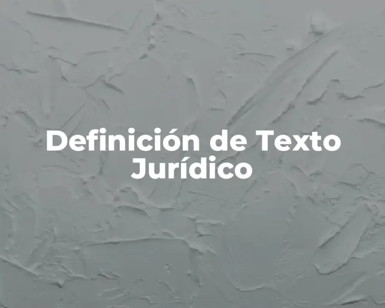 Definición de Texto Jurídico