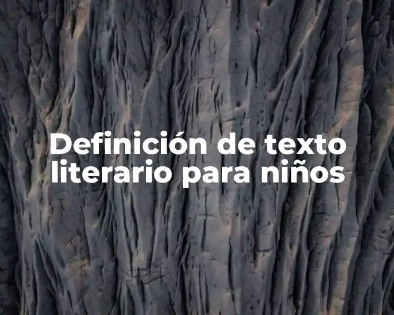 Definición de texto literario para niños