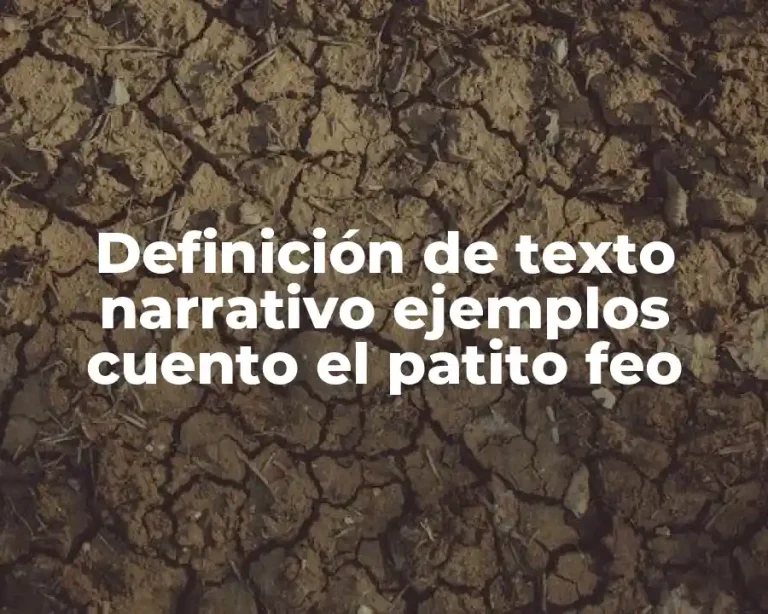 Definición de texto narrativo ejemplos cuento el patito feo