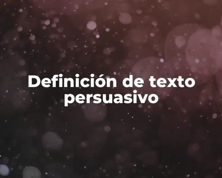 Definición de texto persuasivo