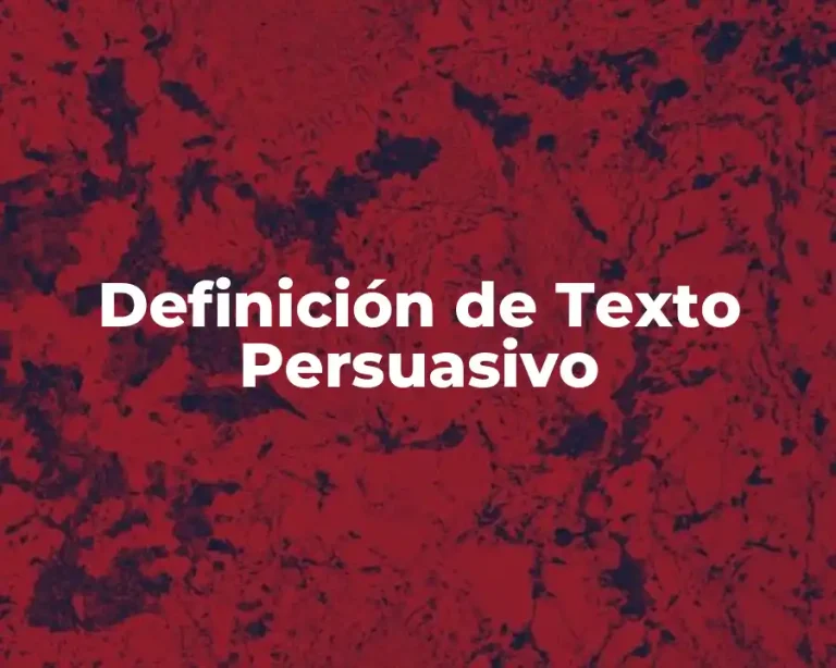 Definición de Texto Persuasivo