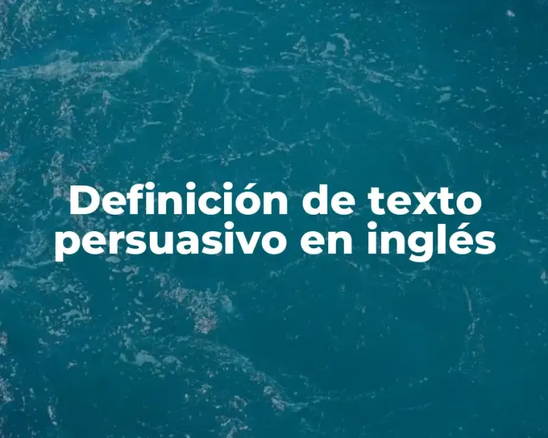 Definición de texto persuasivo en inglés