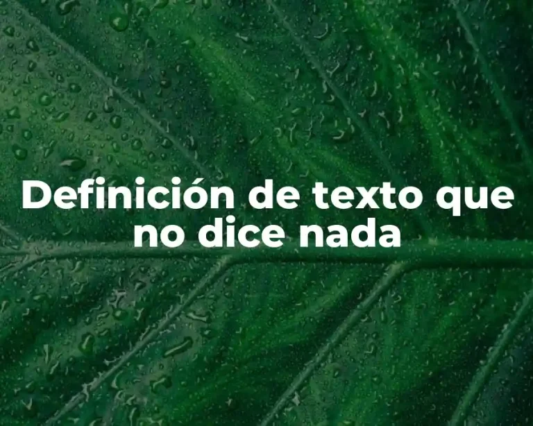 Definición de texto que no dice nada