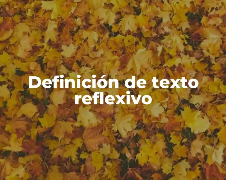 Definición de texto reflexivo