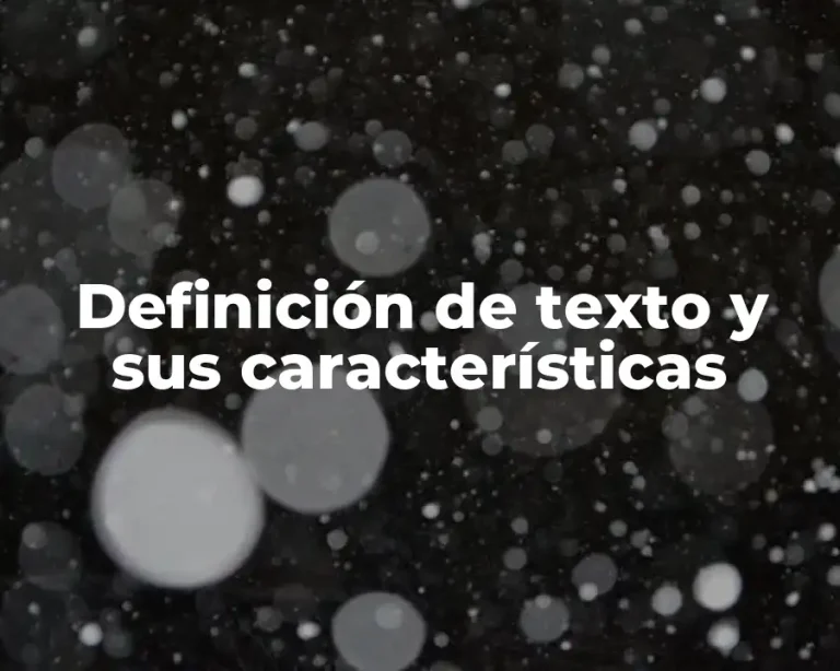 Definición de texto y sus características