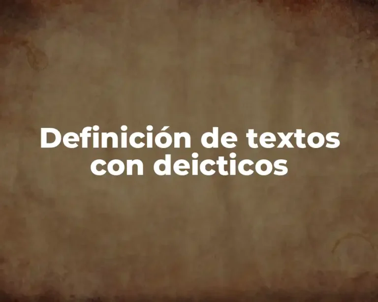 Definición de textos con deicticos