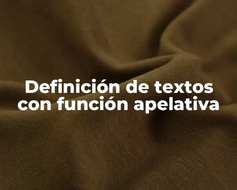 Definición de textos con función apelativa