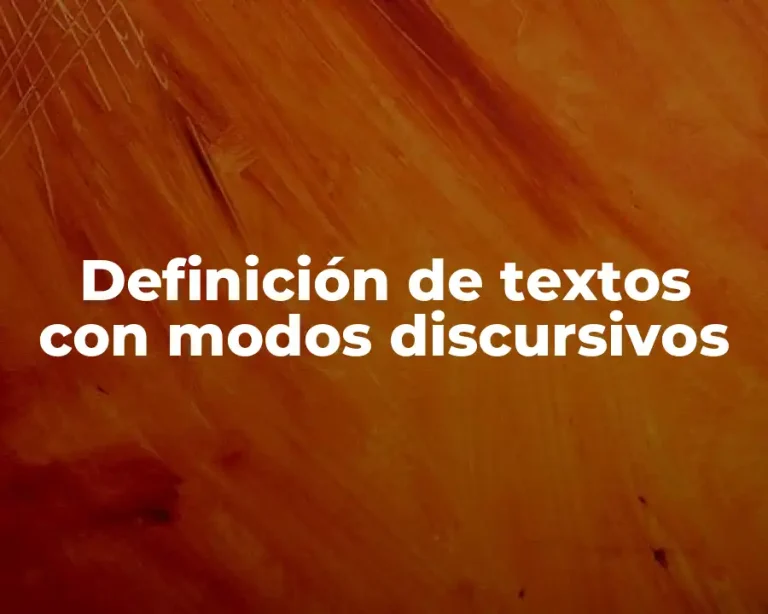 Definición de textos con modos discursivos