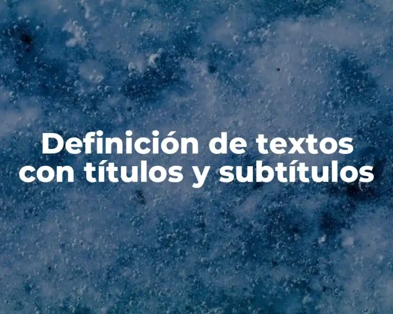 Definición de textos con títulos y subtítulos