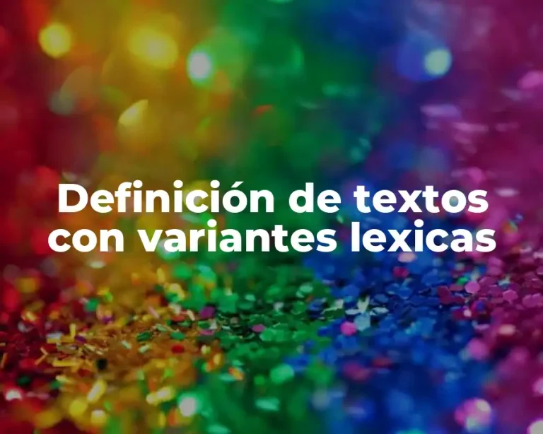 Definición de textos con variantes lexicas