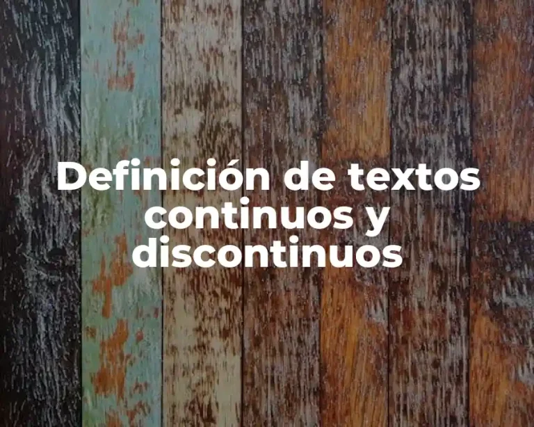 Definición de textos continuos y discontinuos