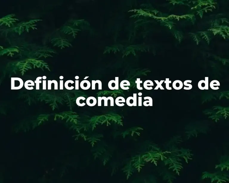 Definición de textos de comedia