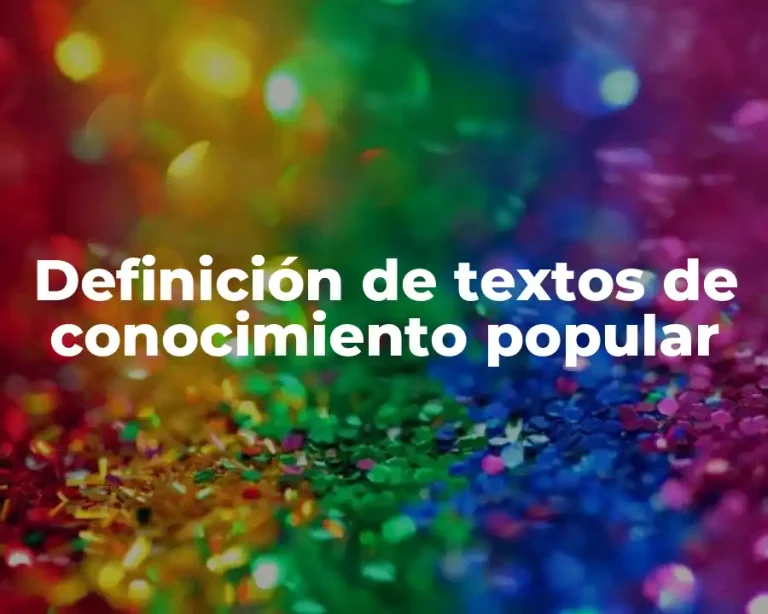 Definición de textos de conocimiento popular