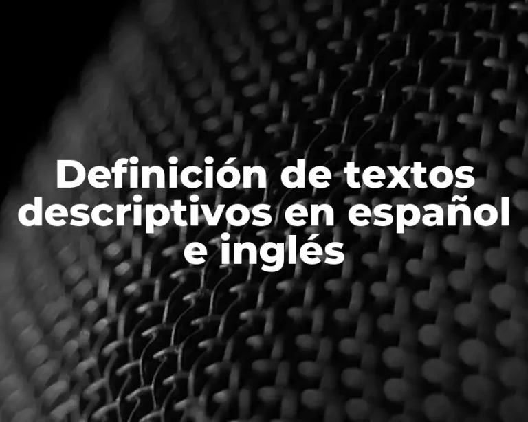 Definición de textos descriptivos en español e inglés