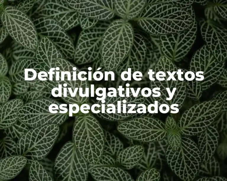 Definición de textos divulgativos y especializados