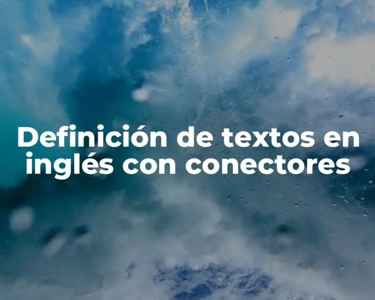 Definición de textos en inglés con conectores