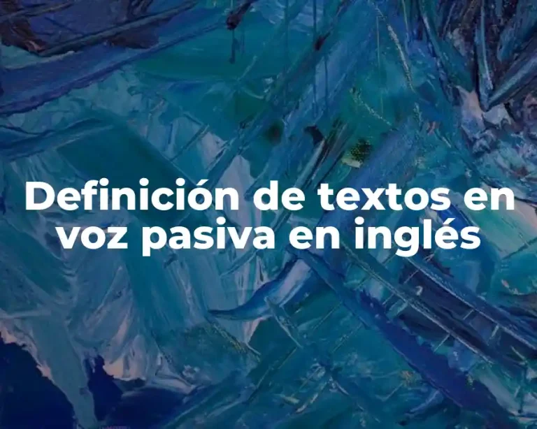 Definición de textos en voz pasiva en inglés