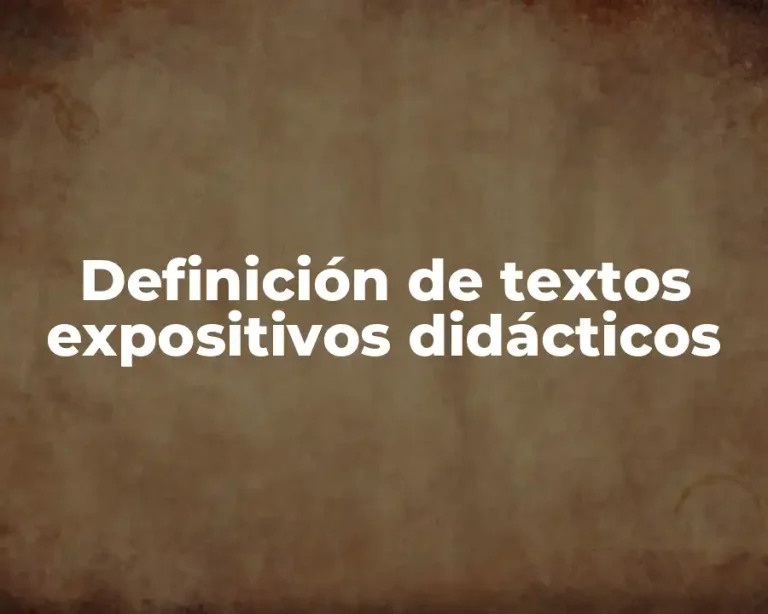 Definición de textos expositivos didácticos