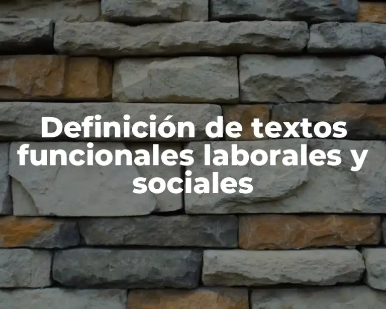 Definición de textos funcionales laborales y sociales