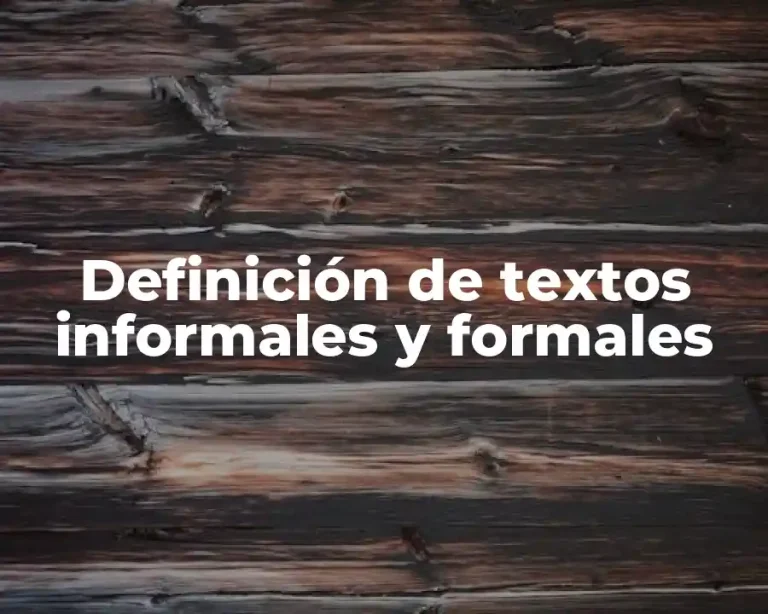 Definición de textos informales y formales