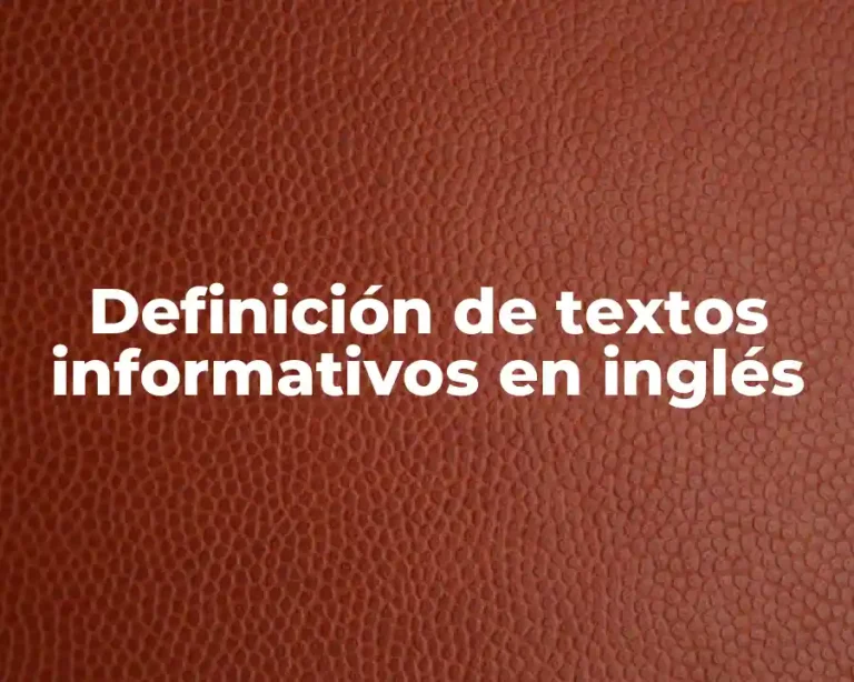 Definición de textos informativos en inglés