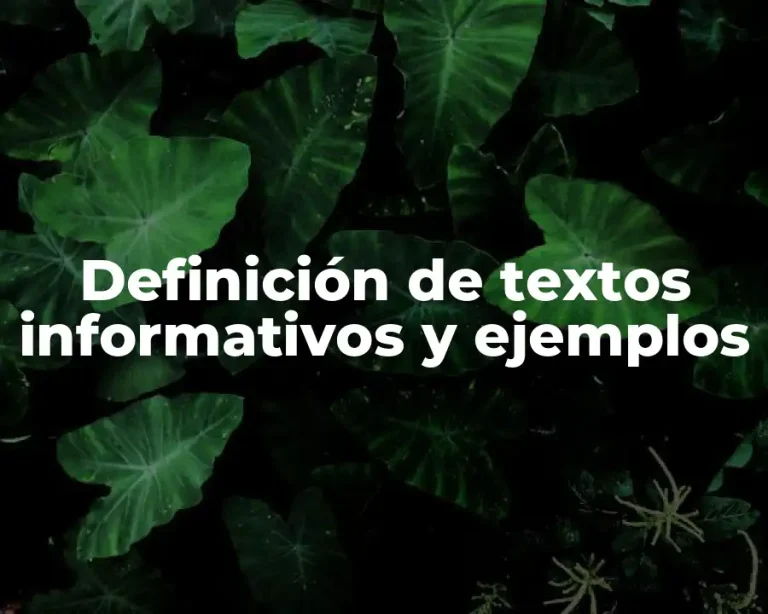 Definición de textos informativos y ejemplos