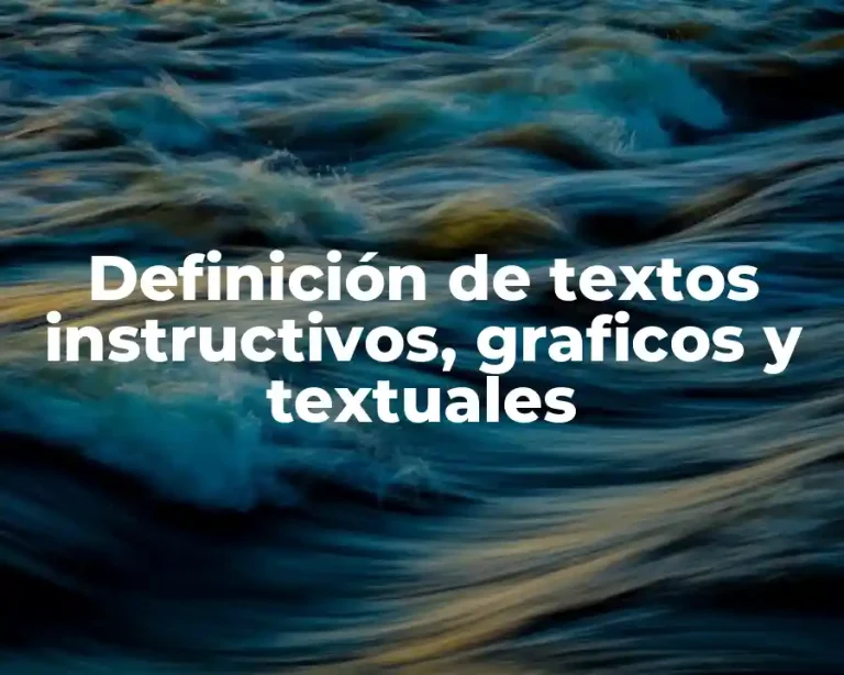 Definición de textos instructivos, graficos y textuales