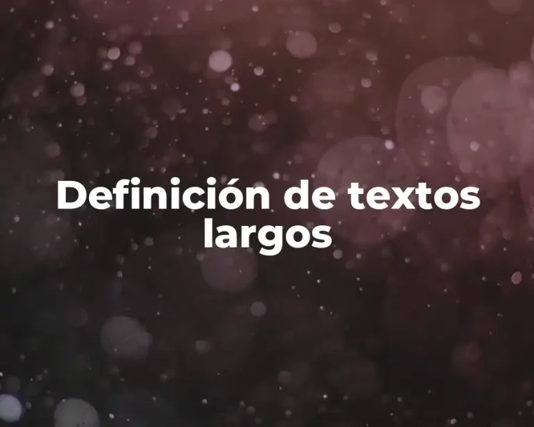 Definición de textos largos