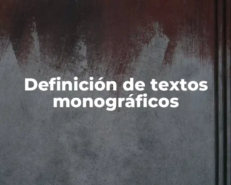 Definición de textos monográficos