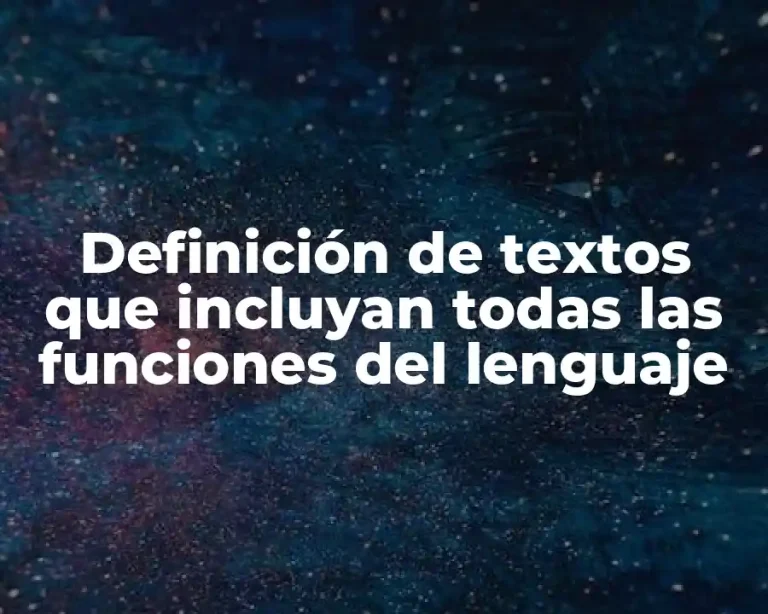 Definición de textos que incluyan todas las funciones del lenguaje