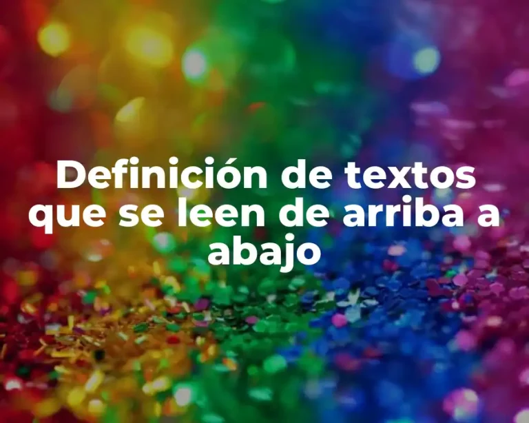 Definición de textos que se leen de arriba a abajo