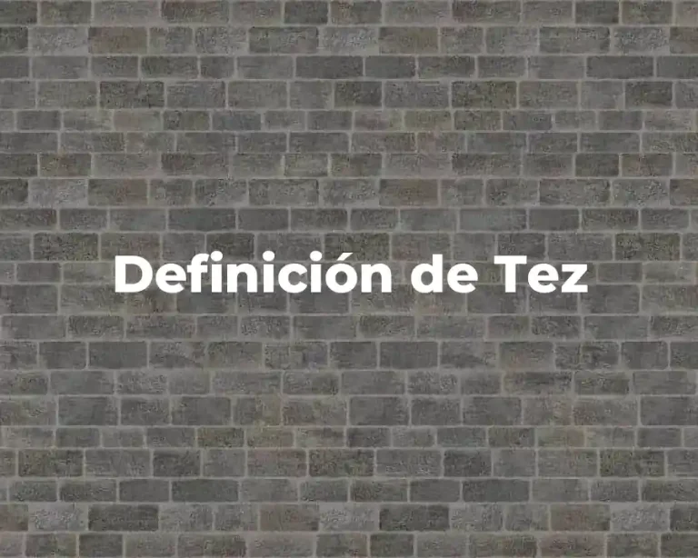 Definición de Tez