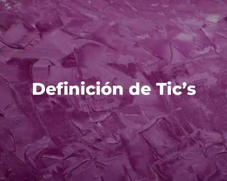 Definición de Tic’s
