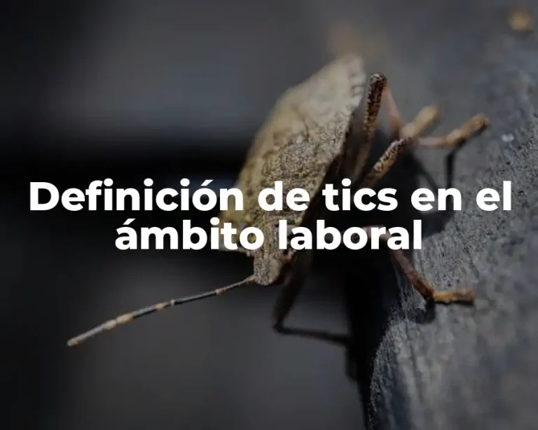 Definición de tics en el ámbito laboral