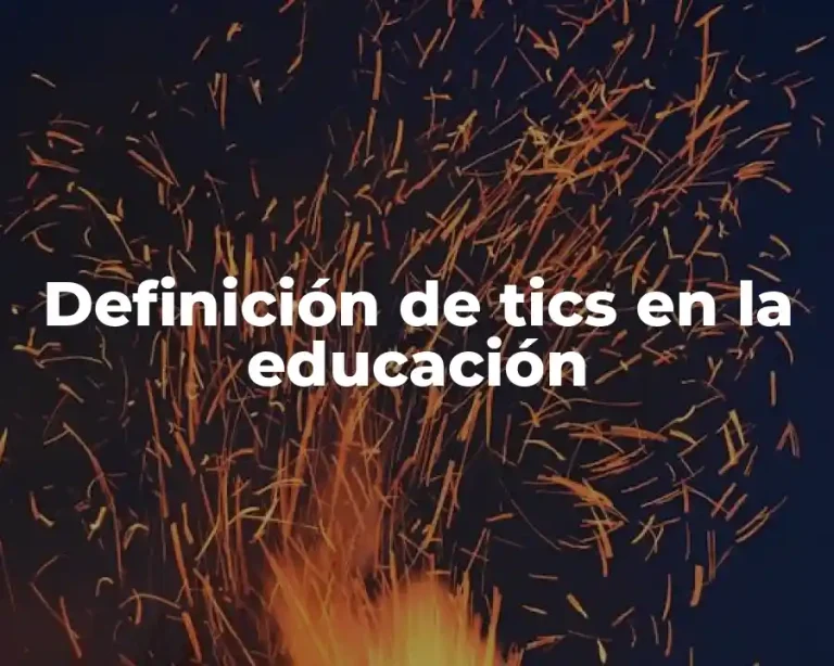 Definición de tics en la educación