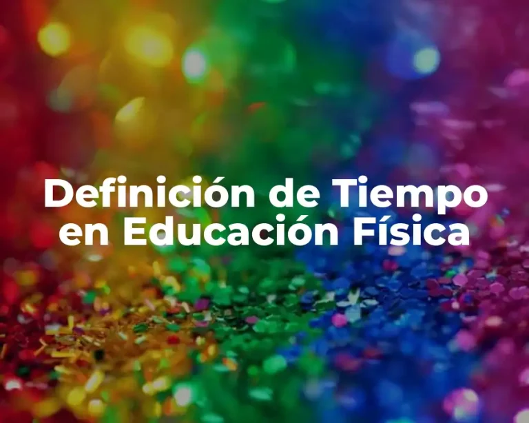 Definición de Tiempo en Educación Física