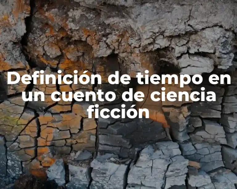 Definición de tiempo en un cuento de ciencia ficción