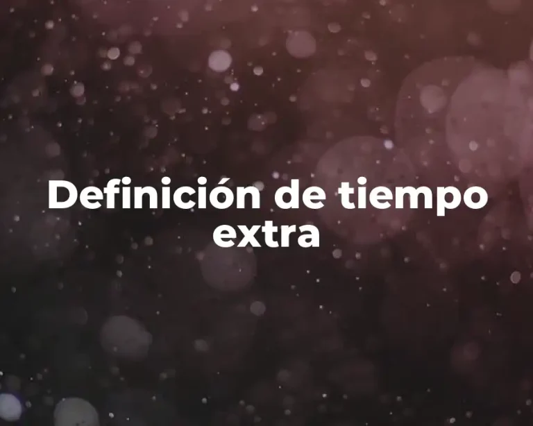 Definición de tiempo extra
