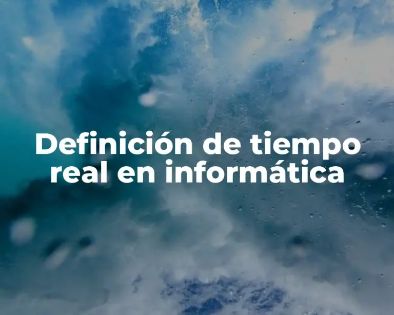 Definición de tiempo real en informática