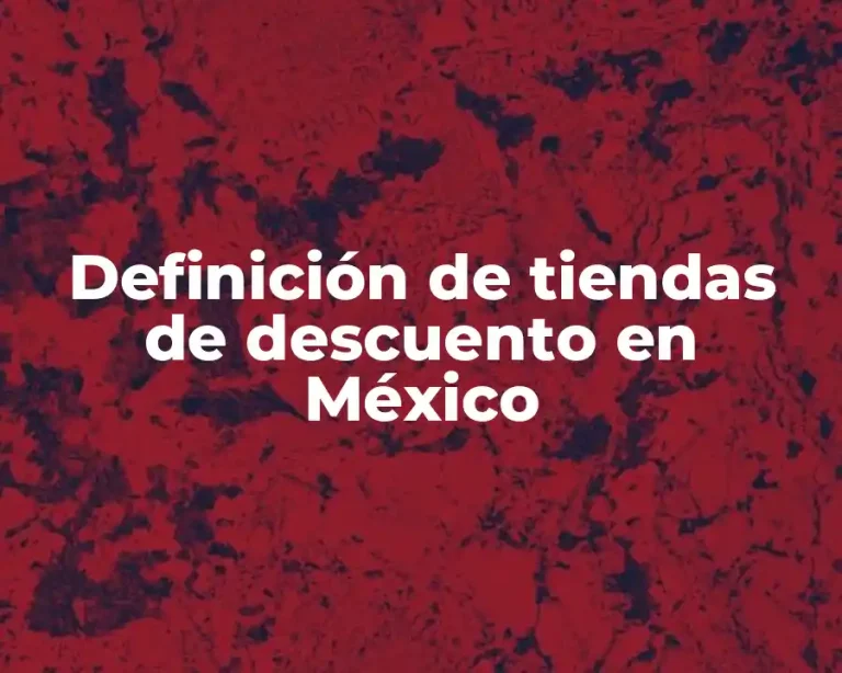Definición de tiendas de descuento en México