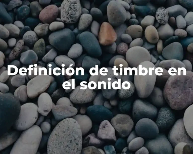 Definición de timbre en el sonido