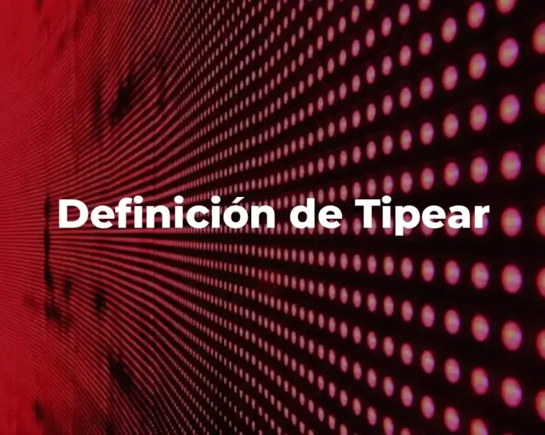 Definición de Tipear