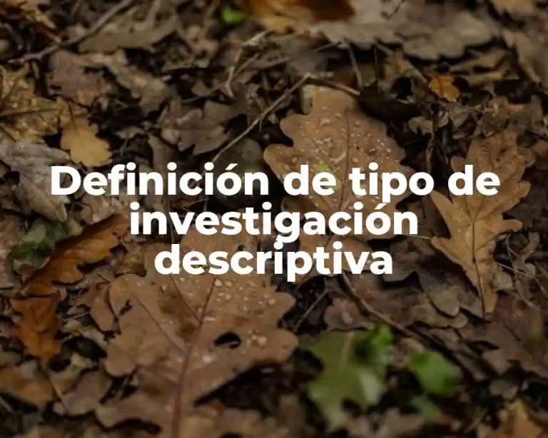 Definición de tipo de investigación descriptiva