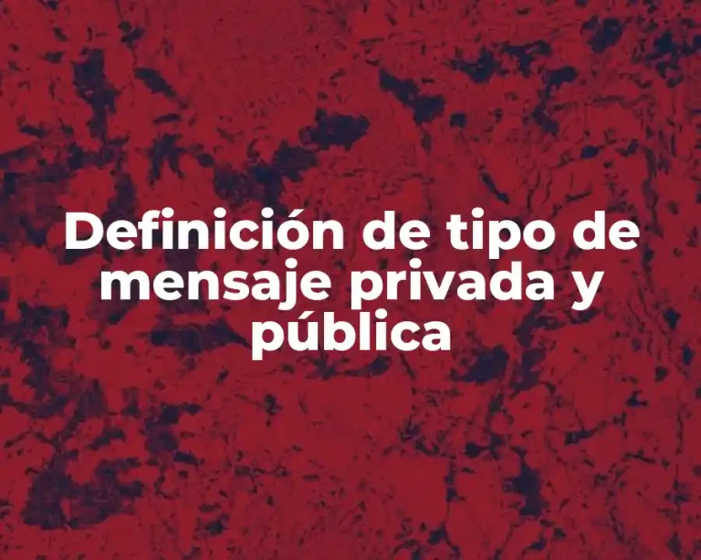 Definición de tipo de mensaje privada y pública