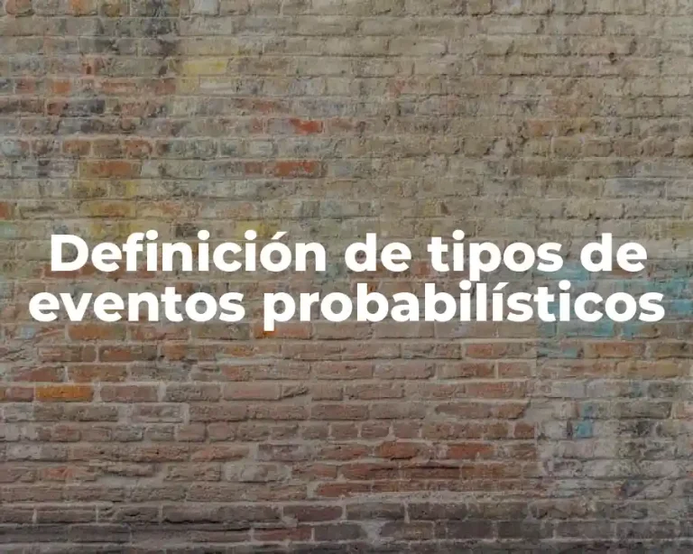 Definición de tipos de eventos probabilísticos