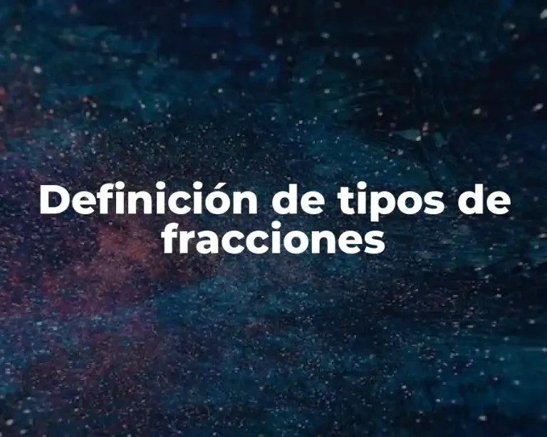 Definición de tipos de fracciones