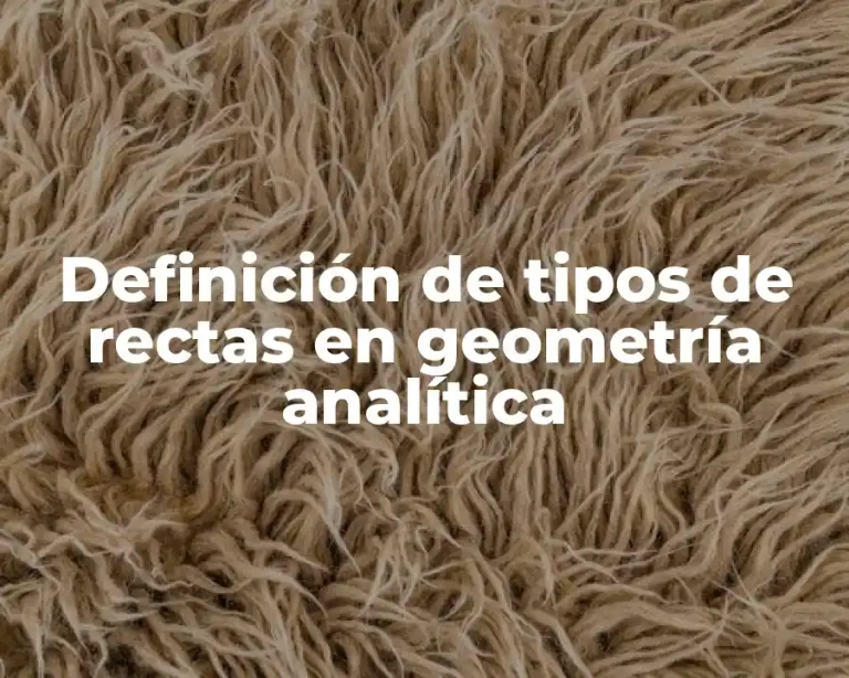 Definición de tipos de rectas en geometría analítica