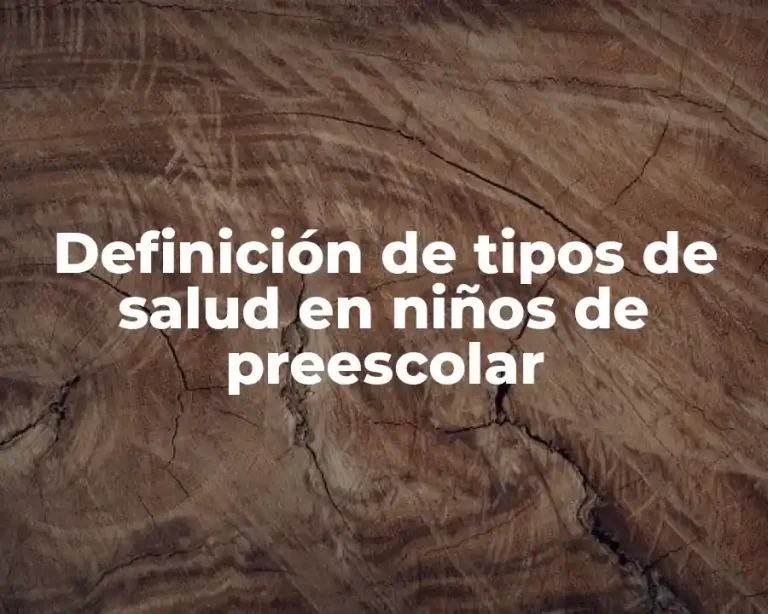 Definición de tipos de salud en niños de preescolar