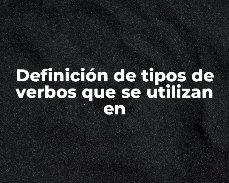 Definición de tipos de verbos que se utilizan en